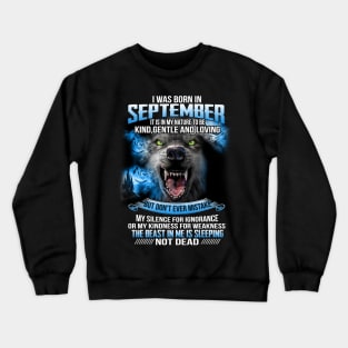 I Was Born In September Crewneck Sweatshirt